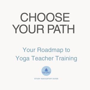 Interested in Yoga Teacher Training? Choose Your Path - Your Roadmap to Yoga Teacher Training